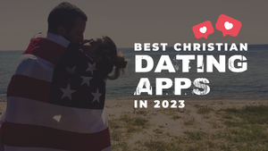 Top 3 Best Free Christian Dating Apps in 2023
