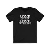 Love God Love Others Shirt - 316Tees