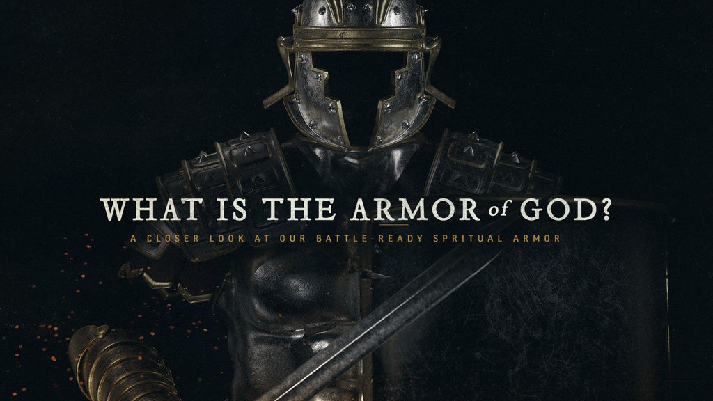 What are the 6 Pieces of the Armor of God? [2022 Update]