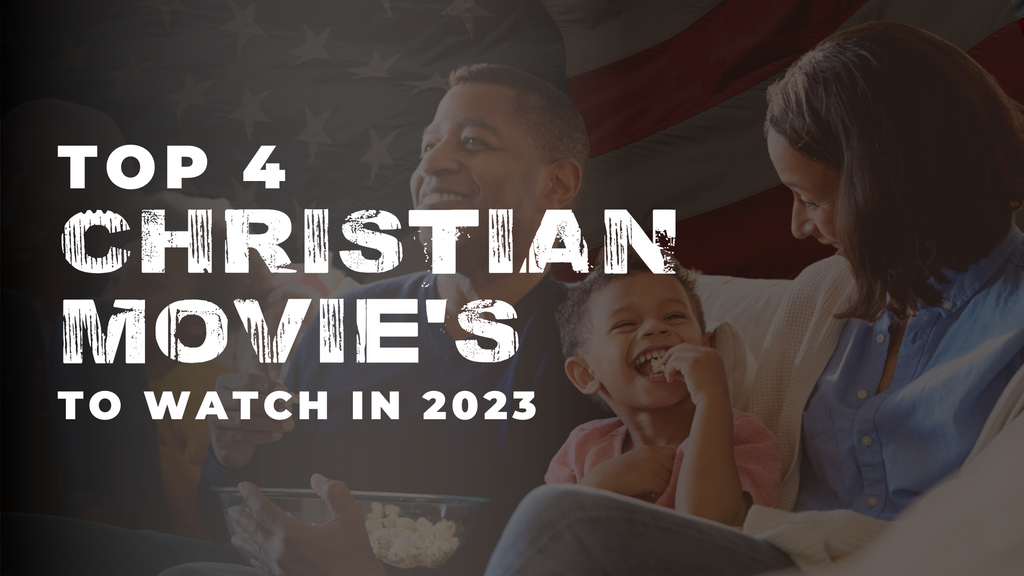 Top 4 Christian Movie's to Watch in 2023