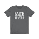 Faith Over Fear | Cotton Edition T Shirt - 316Tees
