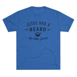 Jesus Had a Beard Shirt