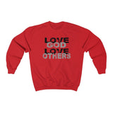 Love God Love Others | Christian Sweatshirt - 316Tees