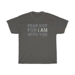 Fear Not T-shirt | 4X |  5X - 316Tees