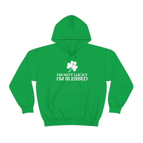 I'm Not Lucky! I'm Blessed! - Special Edition | Christian Hoodie