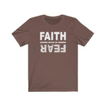 Faith Over Fear | Cotton Edition T Shirt - 316Tees