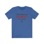 Unashamed Christ Follower Shirt - 316Tees