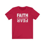 Faith Over Fear | Cotton Edition T Shirt - 316Tees