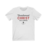 Unashamed Christ Follower Shirt - 316Tees