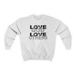 Love God Love Others | Christian Sweatshirt - 316Tees