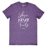 Love Never Fails | Womens Christian T-shirt