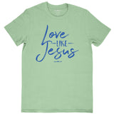 Love Like Jesus | Womens Christian T-shirt