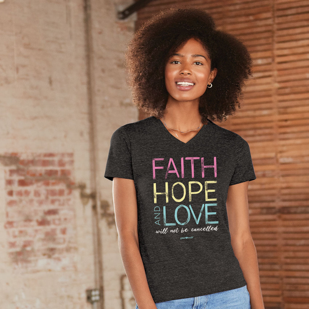 Faith Hope Love Not Cancelled | Christian T-shirt - 316Tees