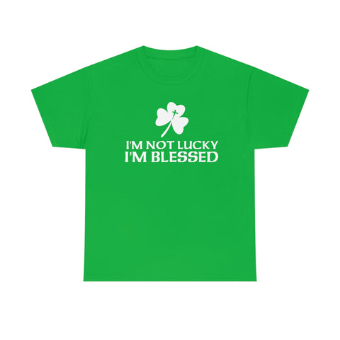 I'm Not Lucky! I'm Blessed! - Special Edition | Christian T-Shirt