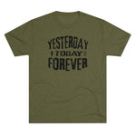 Yesterday Today Forever T-shirt