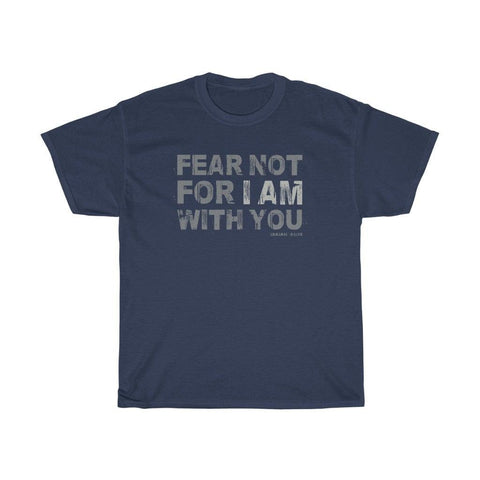 Fear Not T-shirt | 4X |  5X - 316Tees