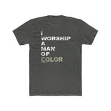 I Worship a Man of Color | Christian Tee - 316Tees