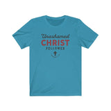 Unashamed Christ Follower Shirt - 316Tees
