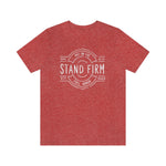 Stand Firm | Ephesians 6:11 | Unisex Tee