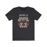 Make a Joyful Noise | Guitars | T-shirt (NEW) - 316Tees