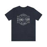 Stand Firm | Ephesians 6:11 | Unisex Tee