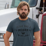 Jesus Had a Beard Shirt