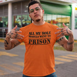 All My Role Models Went to Prison T-shirt | Orange Edition