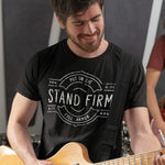 Stand Firm | Ephesians 6:11 | Unisex Tee